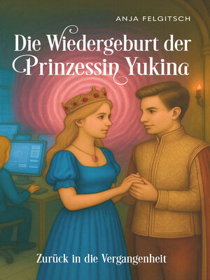 cover image of Die Wiedergeburt der Prinzessin Yukina